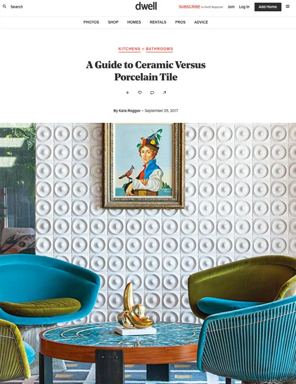 DWELL | SEPTEMBER 25, 2017 A Guide to Ceramic Versus Porcelain Tile.