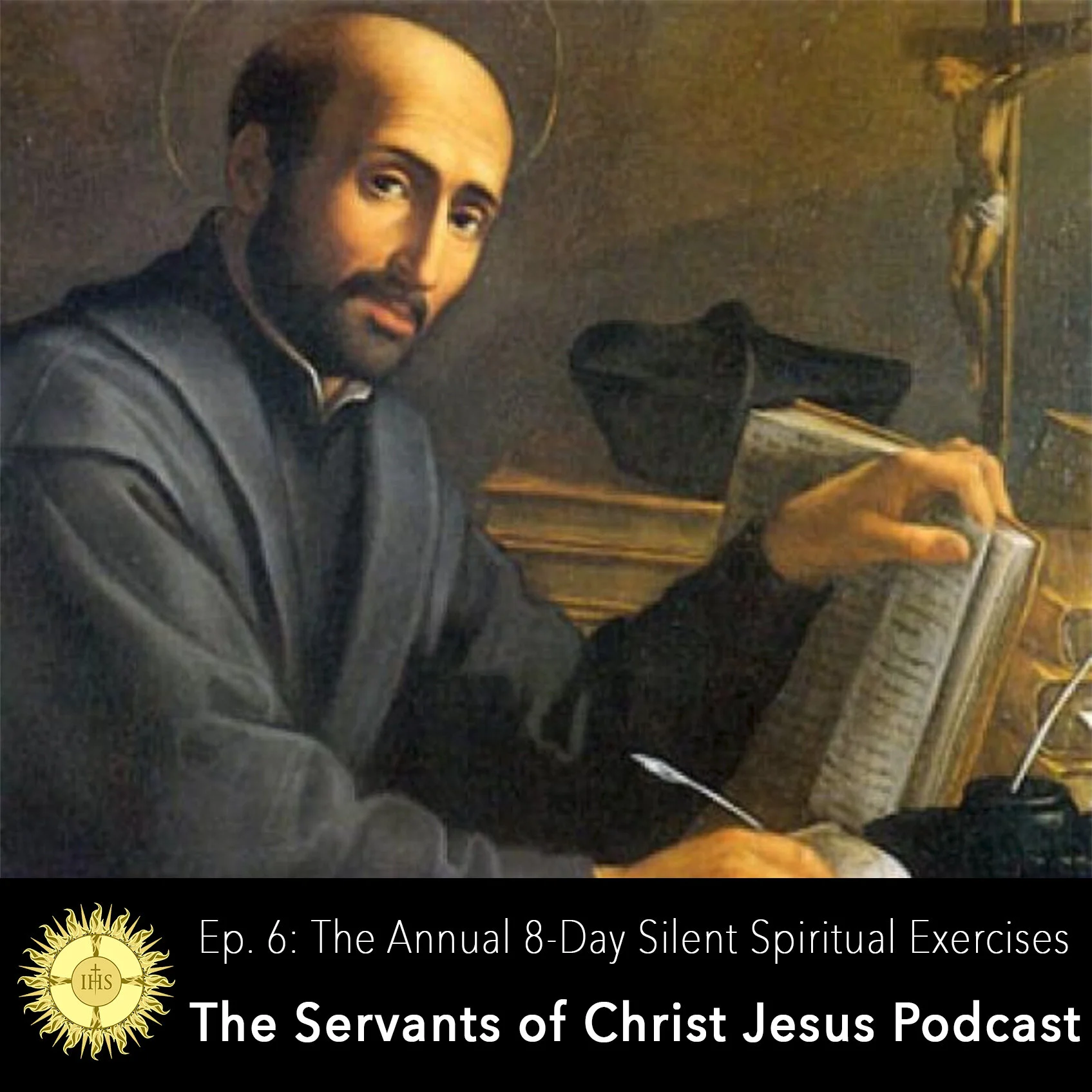 Episode 6 - The Annual 8-Day Silent Spiritual Exercises