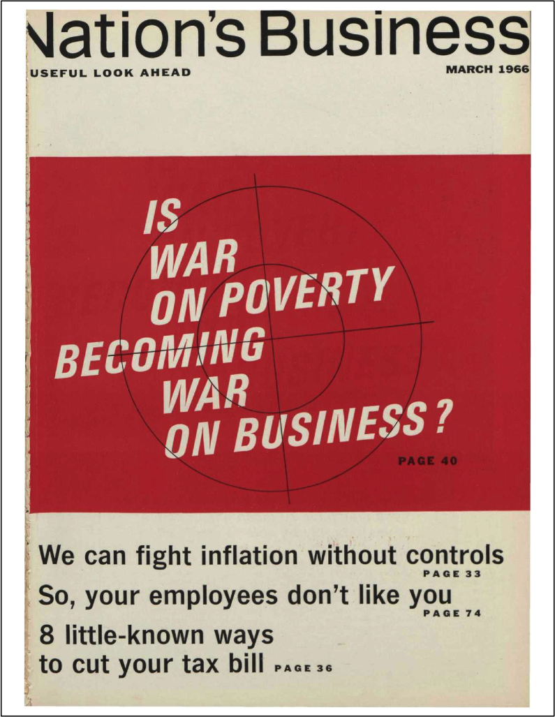 Faced with minority and poverty groups administering federal aid through the War on Poverty, business associations like the U.S. Chamber of Commerce moved quickly to lobby the Johnson administration to restore elite control over generous federal spending programs. Responding to local officials like Chicago mayor Richard Daley as well as frustrated local businesspeople, the Johnson administration, not the Nixon or Ford administrations, began deregulating the War on Poverty. As an Atlanta banker put it before a small city Georgia chamber, private enterprise is “the keystone to all we have.” It is “the country’s provider.” It is "no longer a democracy when we are governed by minority interests . . . When those who pay no tax use their vote to dictate how the taxes are spent.” (Image from Hagley Museum and Library's Digital Archive) 