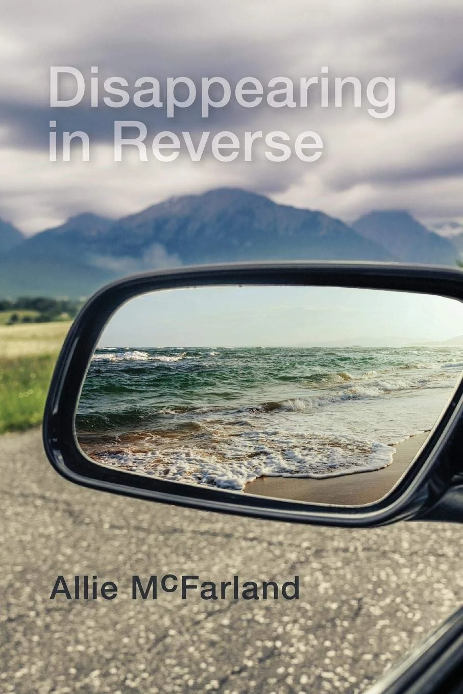 Allie McFarland, Disappearing in Reverse. University of Calgary Press, 2020. $24.99 CAD. Buy a copy from University of Calgary Press.