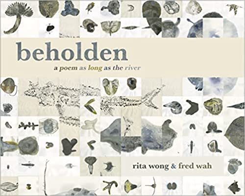 beholden: a poem as long as the river by Rita Wong and Fred Wah