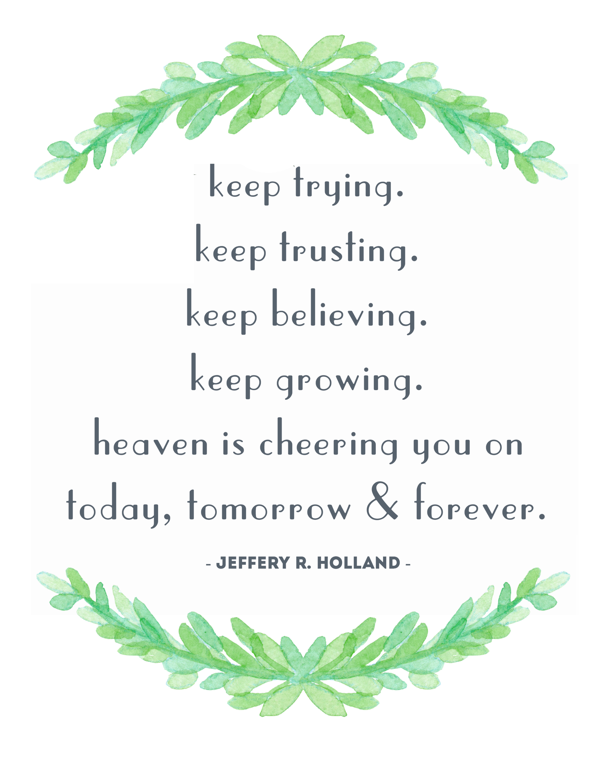 Heaven is cheering you on, Jeffery R. Holland, Quote, Free Printable, LDS General Conference, April 2016