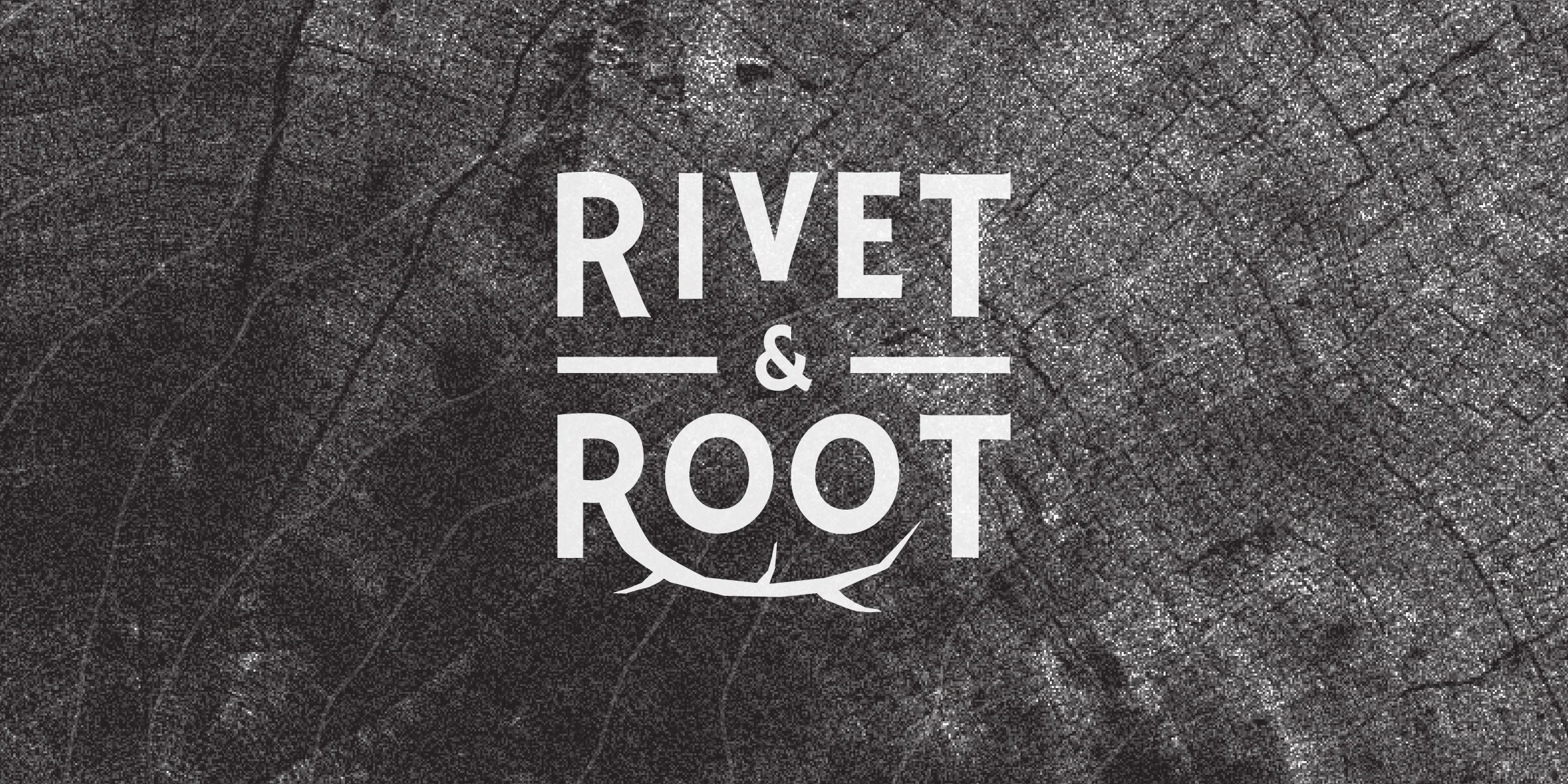 RivetRoot_Website-01.jpg