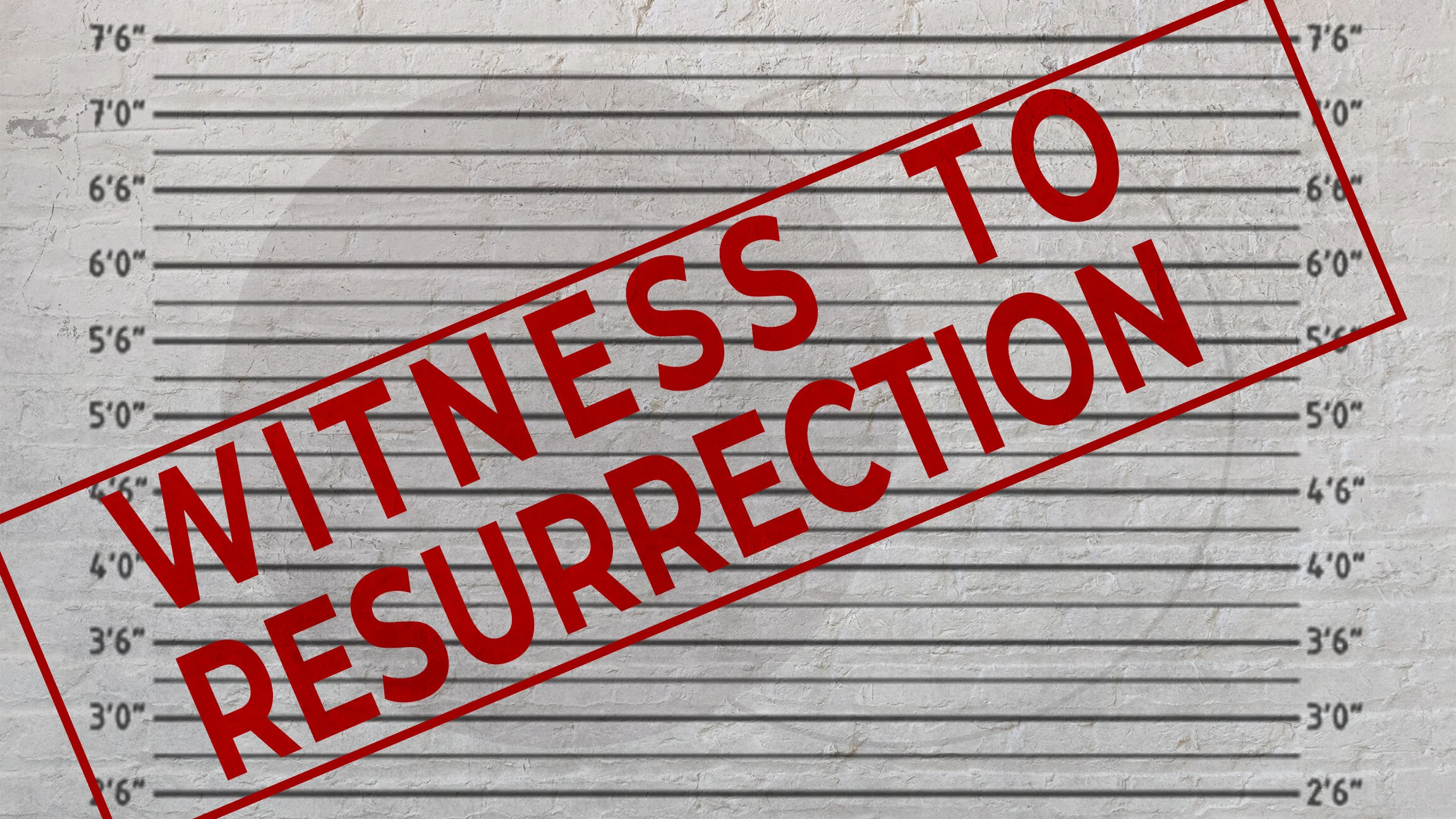 Witness to Resurrection
