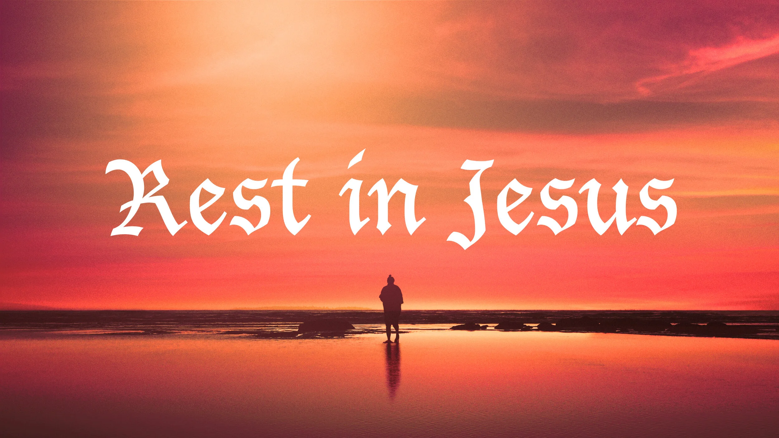 Rest in Jesus