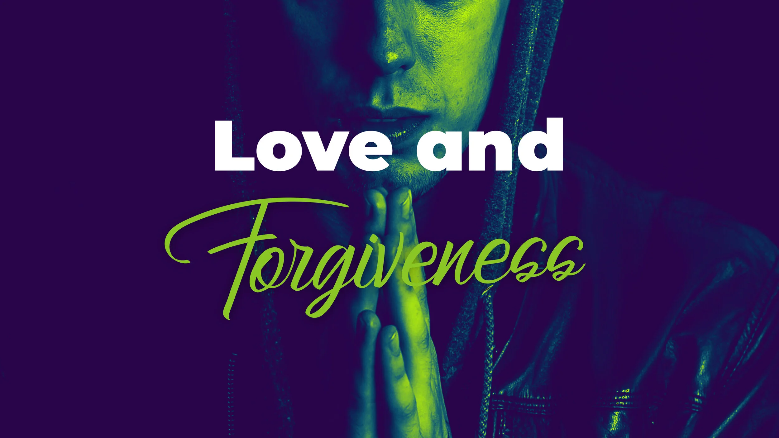Love and Forgiveness