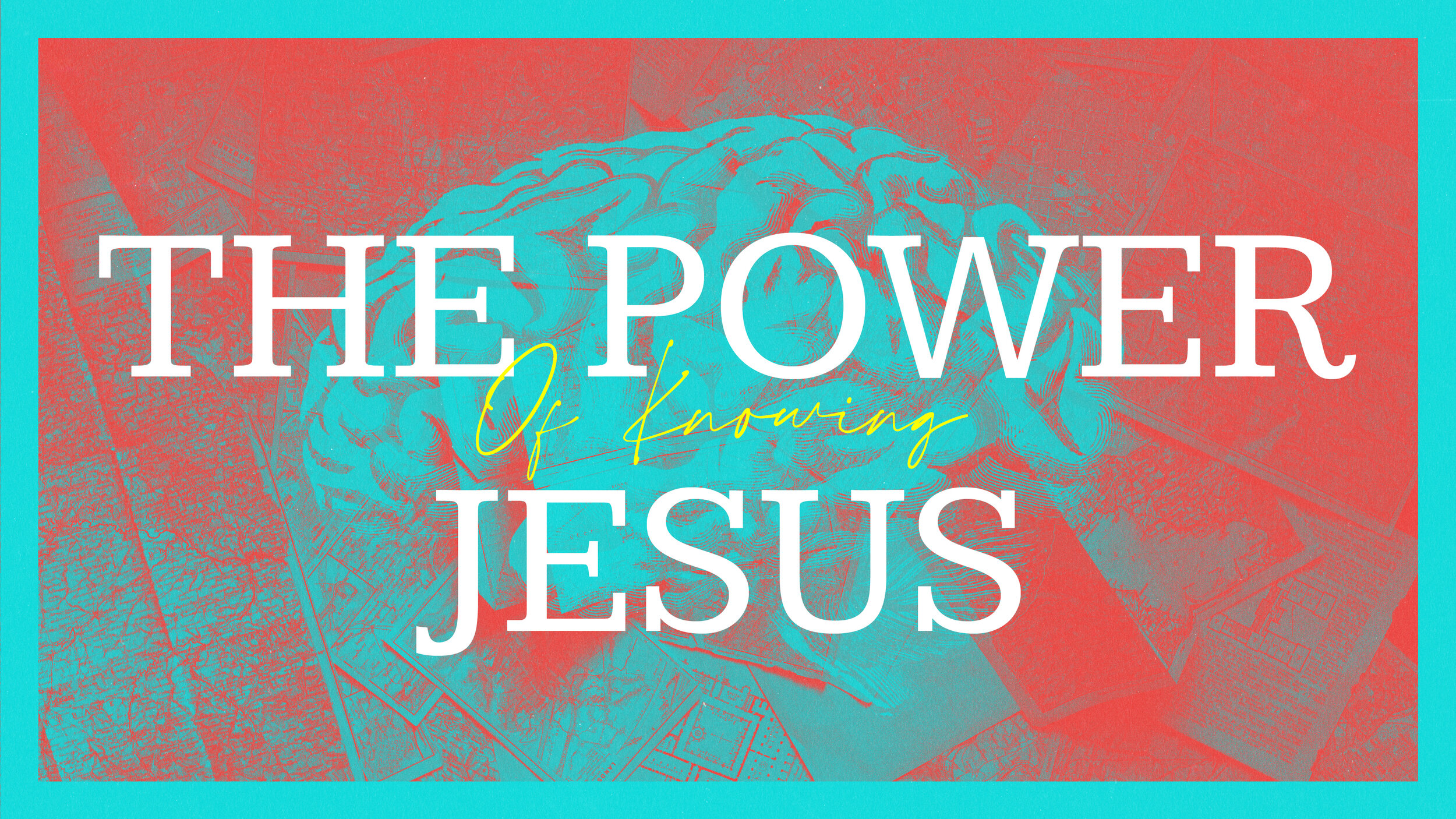 The Power Of Knowing Jesus