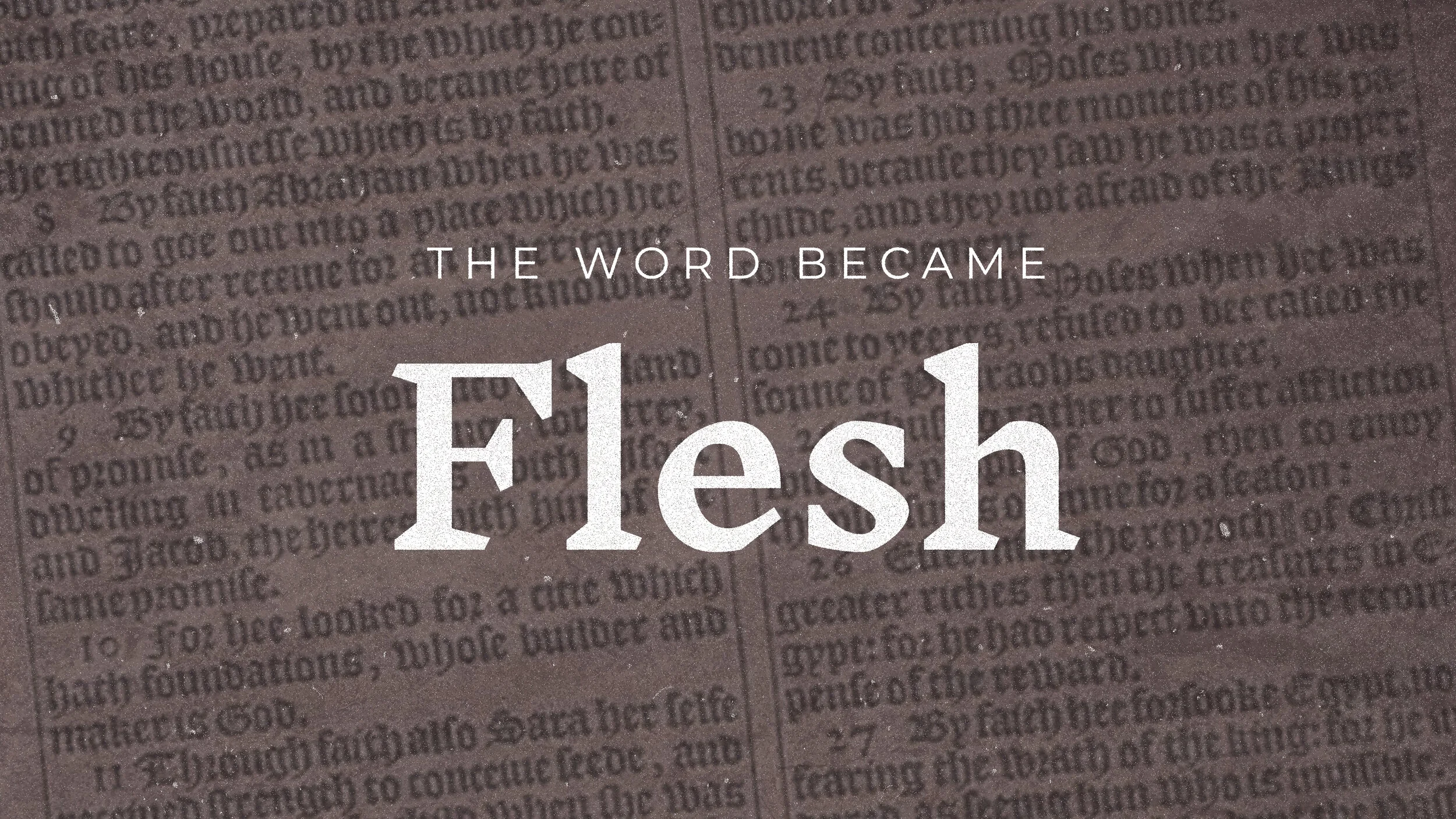 The Word Became Flesh