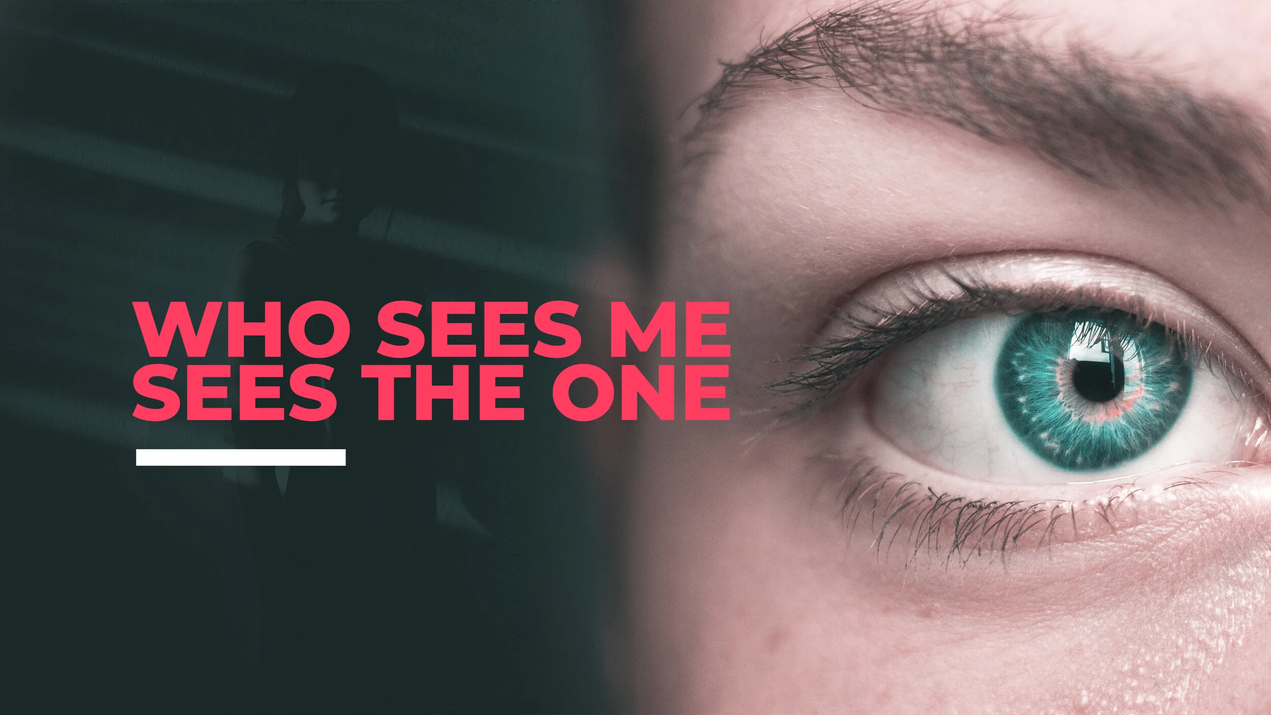 Who Sees Me Sees The One