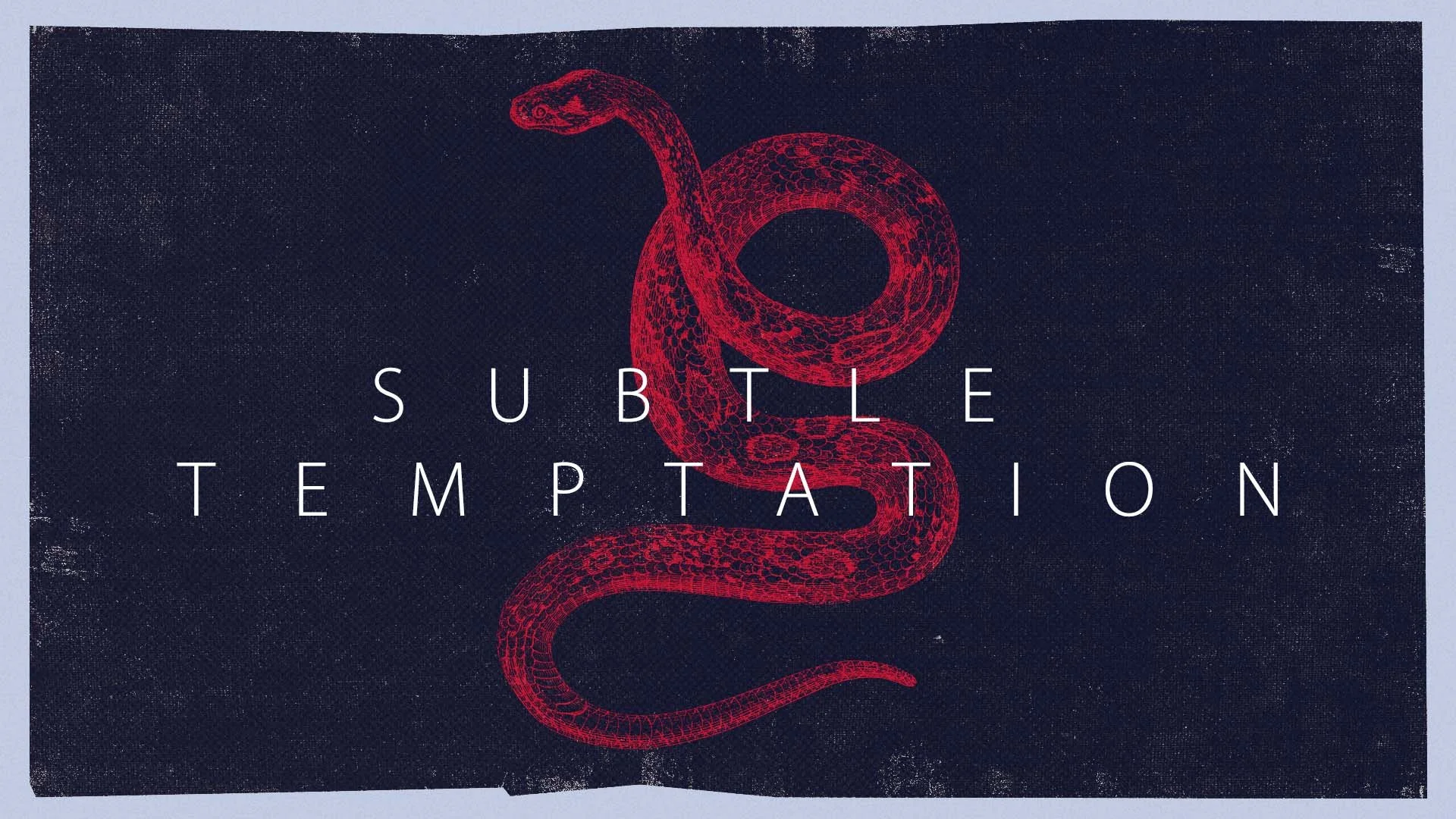 Subtle Temptation