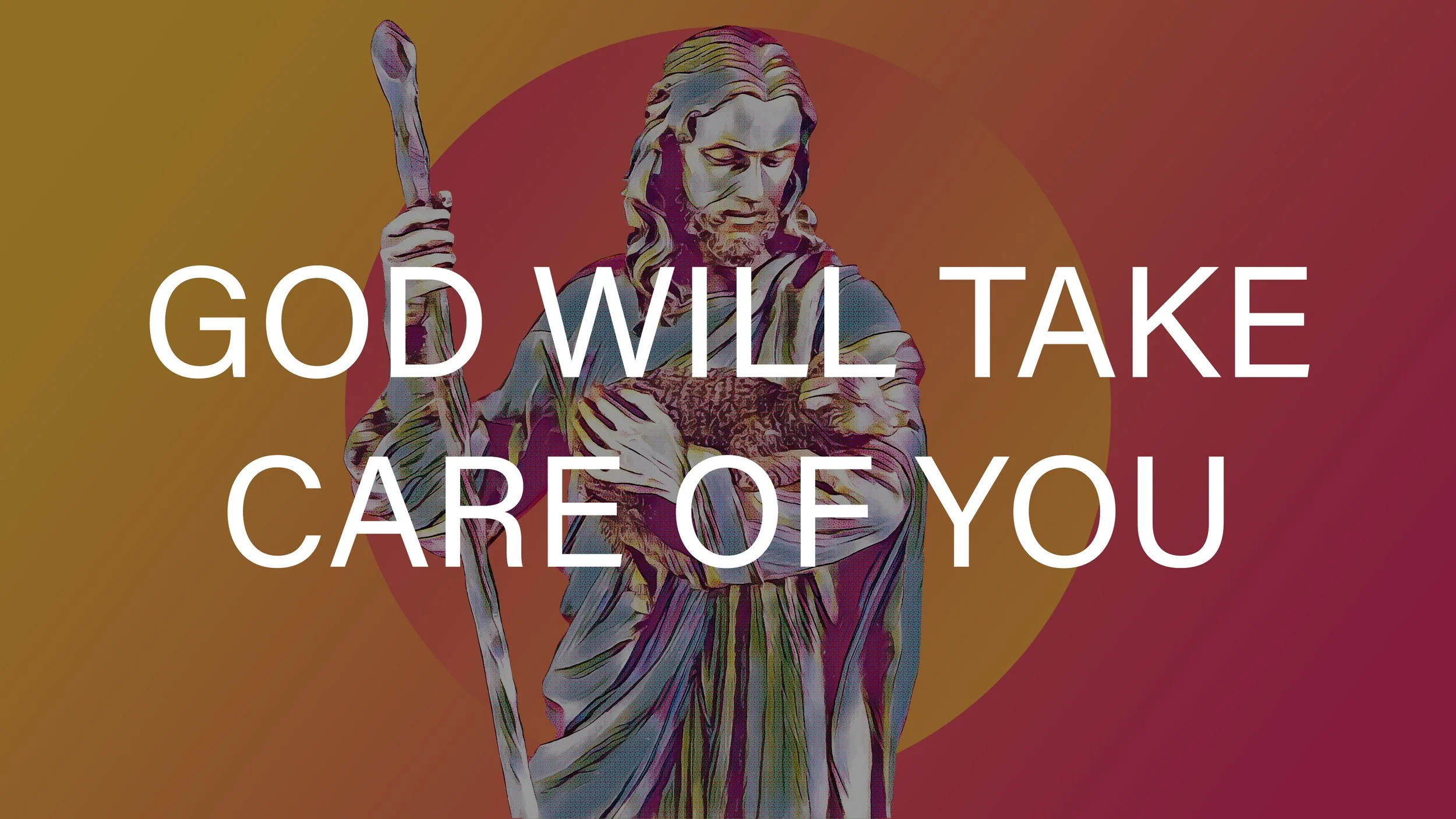 God Will Take Care Of You