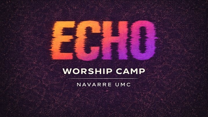 Echo Worship Camp