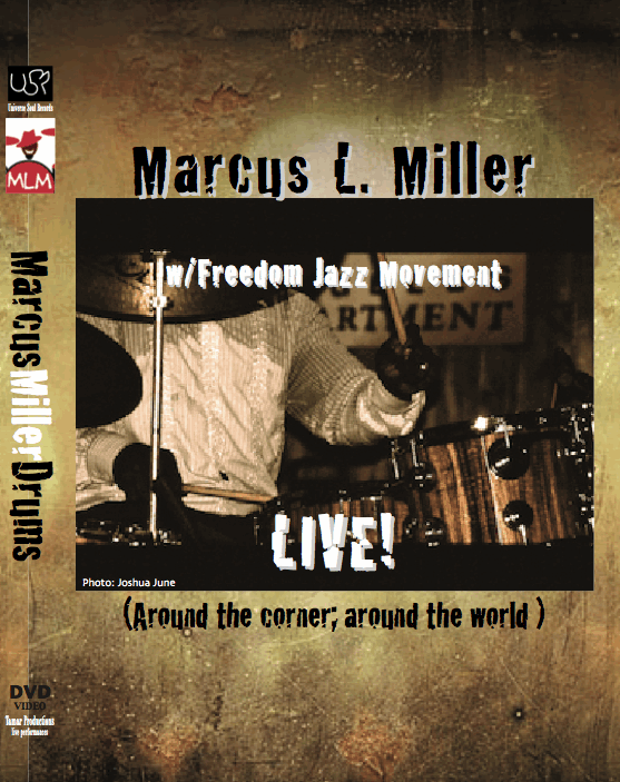 Marcus L. Miller w/Freedom Jazz Movement live concert DVD