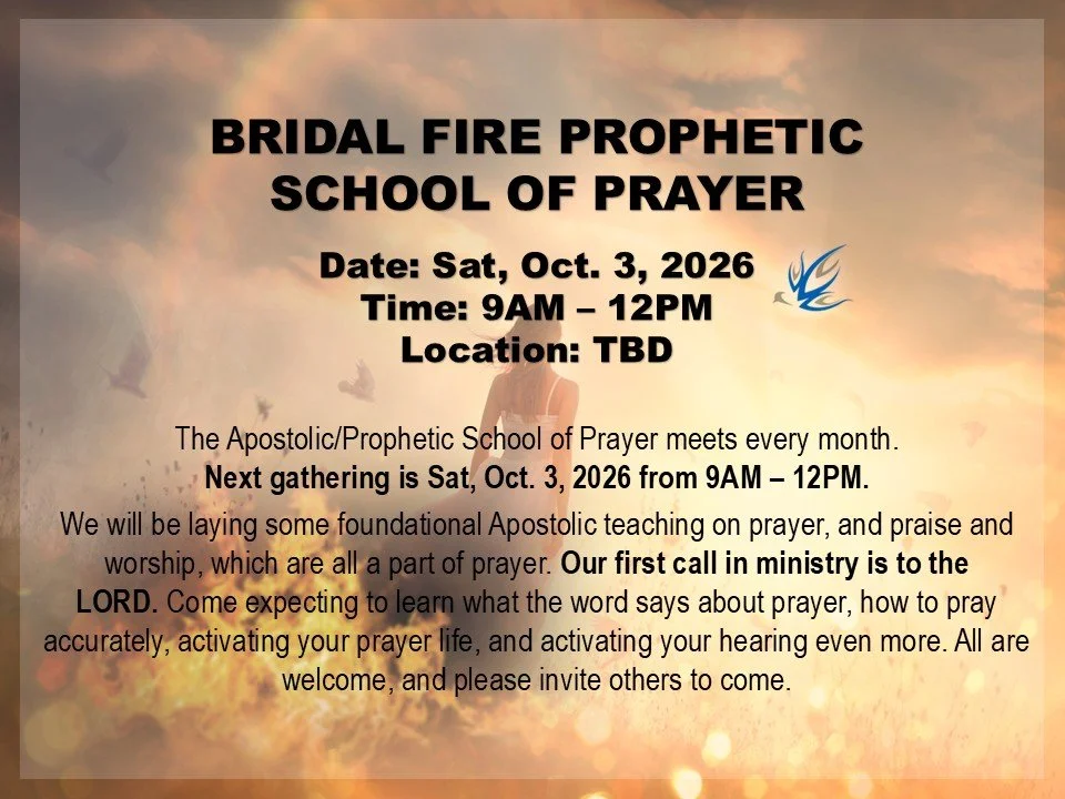 Bridal Fire Prophetic School of Prayer - Location TBD