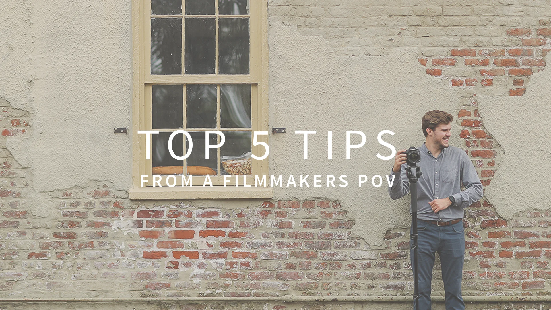 Top 5 Tips from Your Filmmakers Point of View