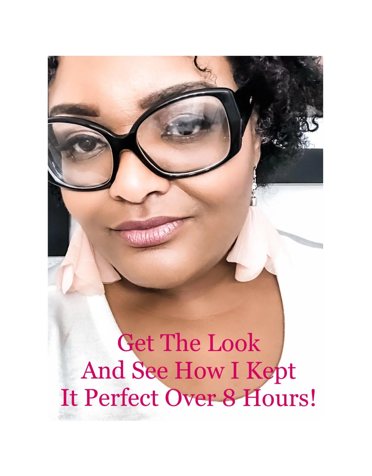 Get The Look: Makeup Perfection That Lasts Over 8 Hours