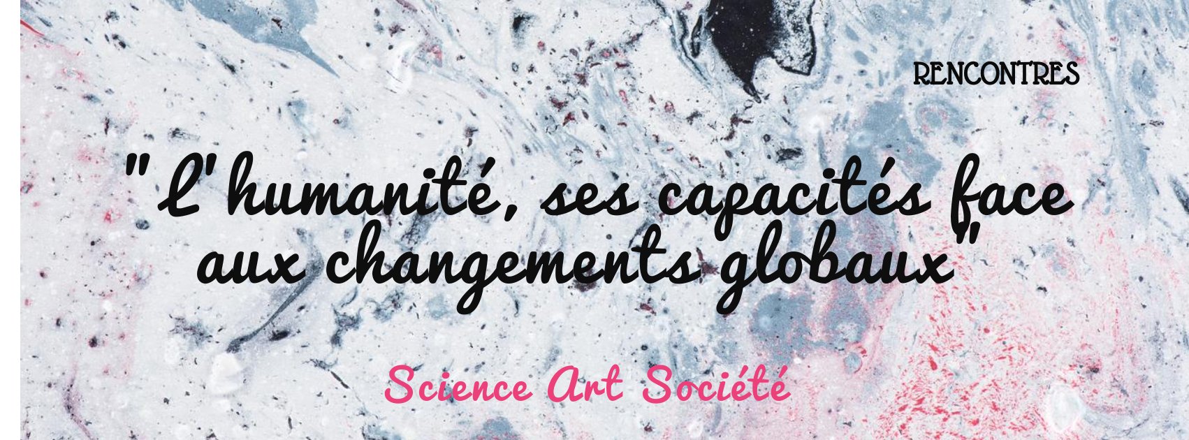 « L’humanité, ses capacités face aux changements globaux »
