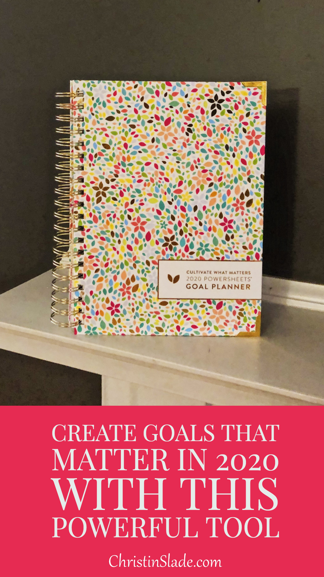 This isn’t just a goal-setting journal. It’s a legacy in the making. Your legacy. Create Goals That Matter in 2020 with This Powerful Tool 3.png