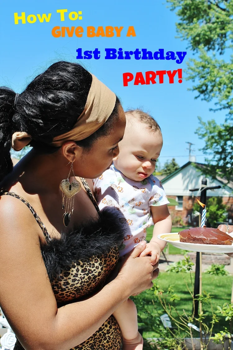 How To: Giving Baby a 1st Birthday Party!