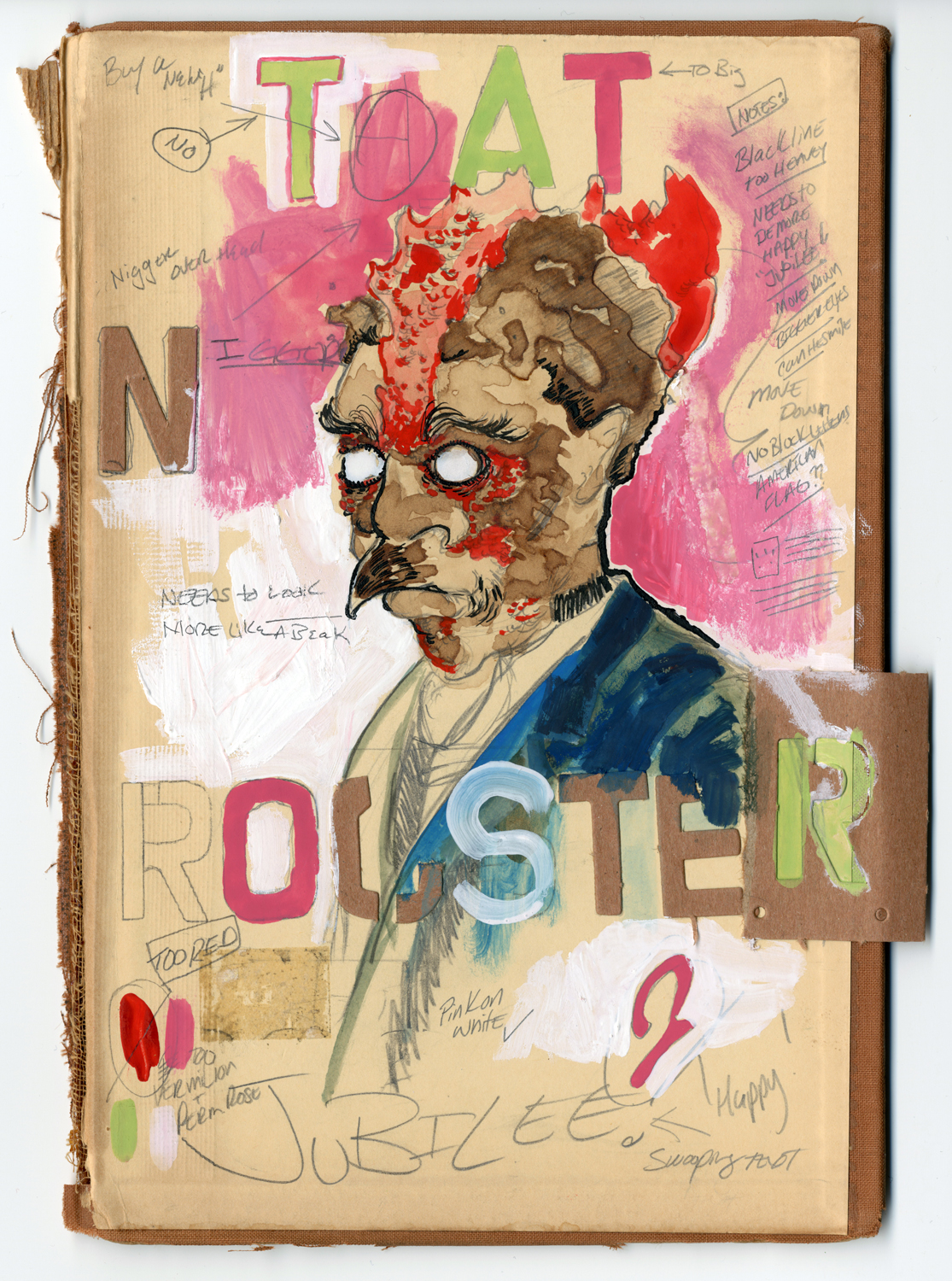    That Nigger Rooster Jubilee!   2013 Mixed media collage, gouache, ink, graphite on book cover 6 x 8.5 