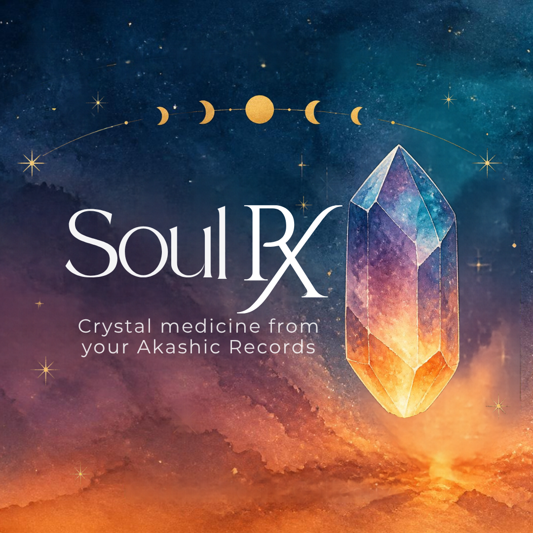 Soul ℞: Crystal medicine from your Akashic Records