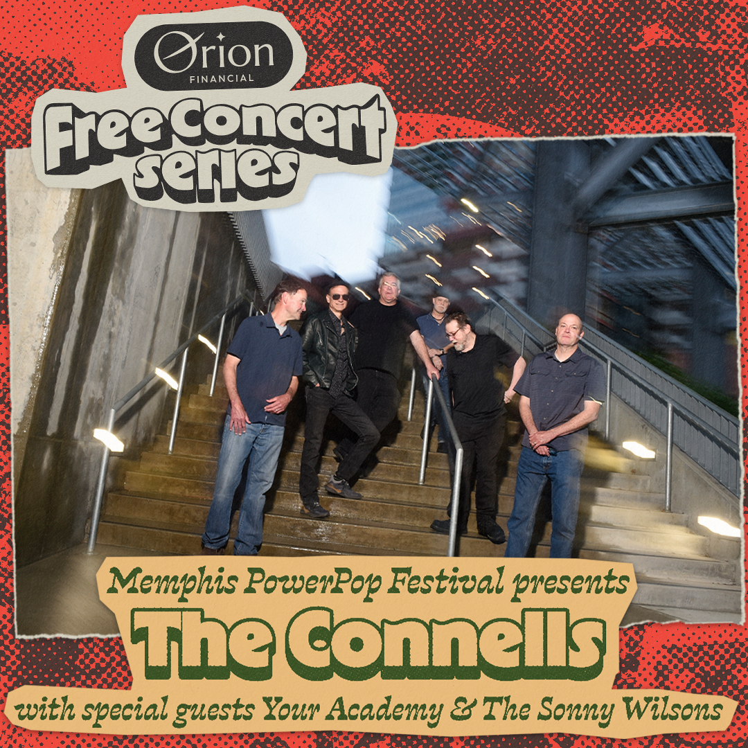 Memphis PowerPop Festival ft. The Connell with special guests The Sonny Wilsons and Your Academy (Orion Free Concert Series)
