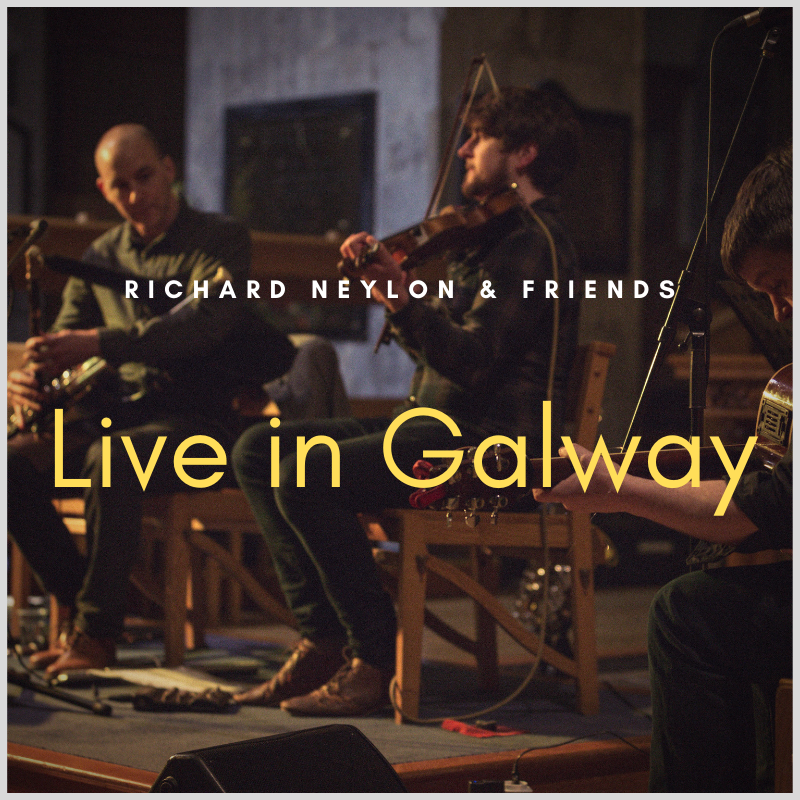 Live in Galway - Richard Neylon &amp; Friends (Download)