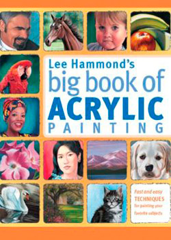 Lee Hammond's Big Book of Acrylic Painting: Fast and Easy Techniques for  Painting Your Fav Subjects — Art is Fun