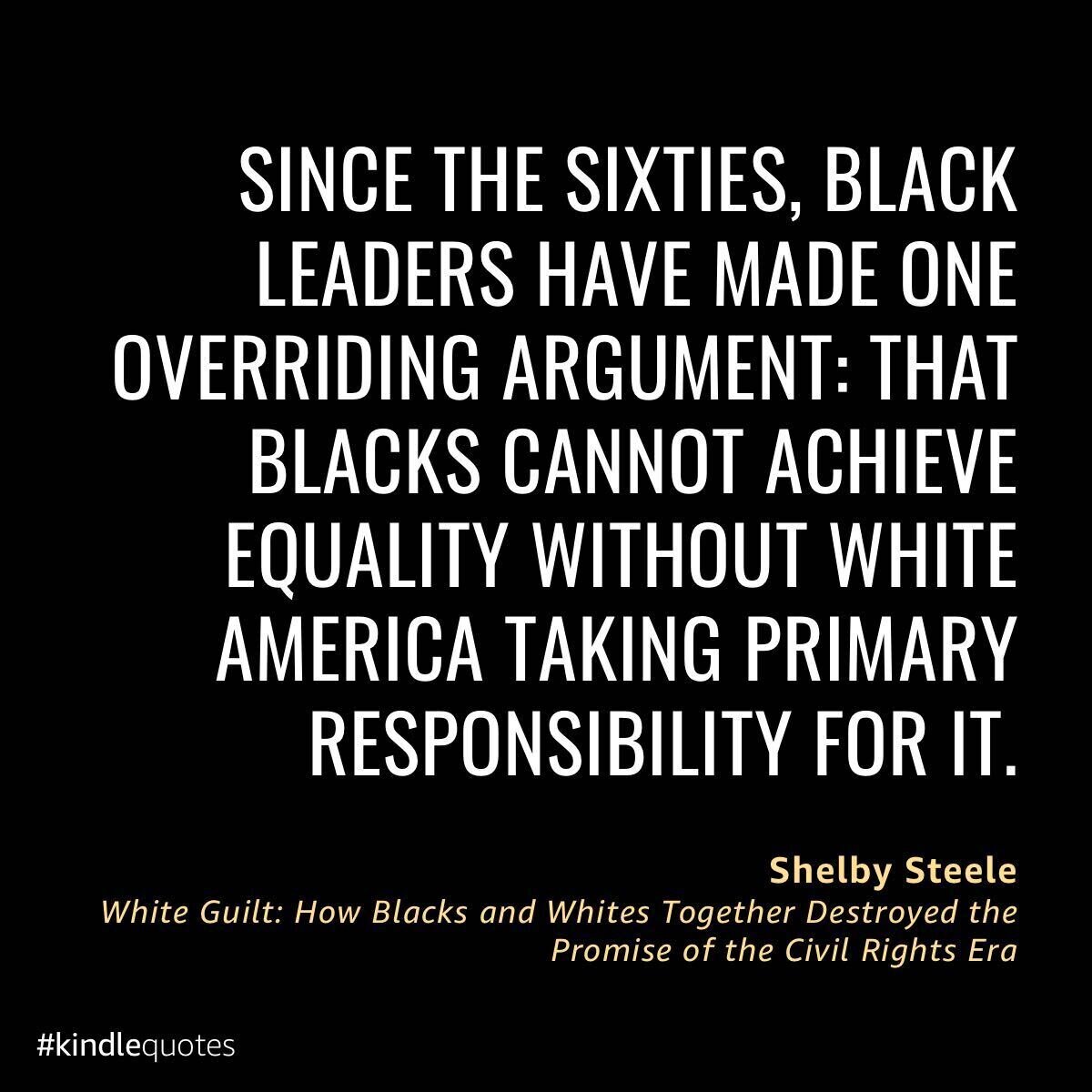 Shelby Steele on The One Overriding Argument