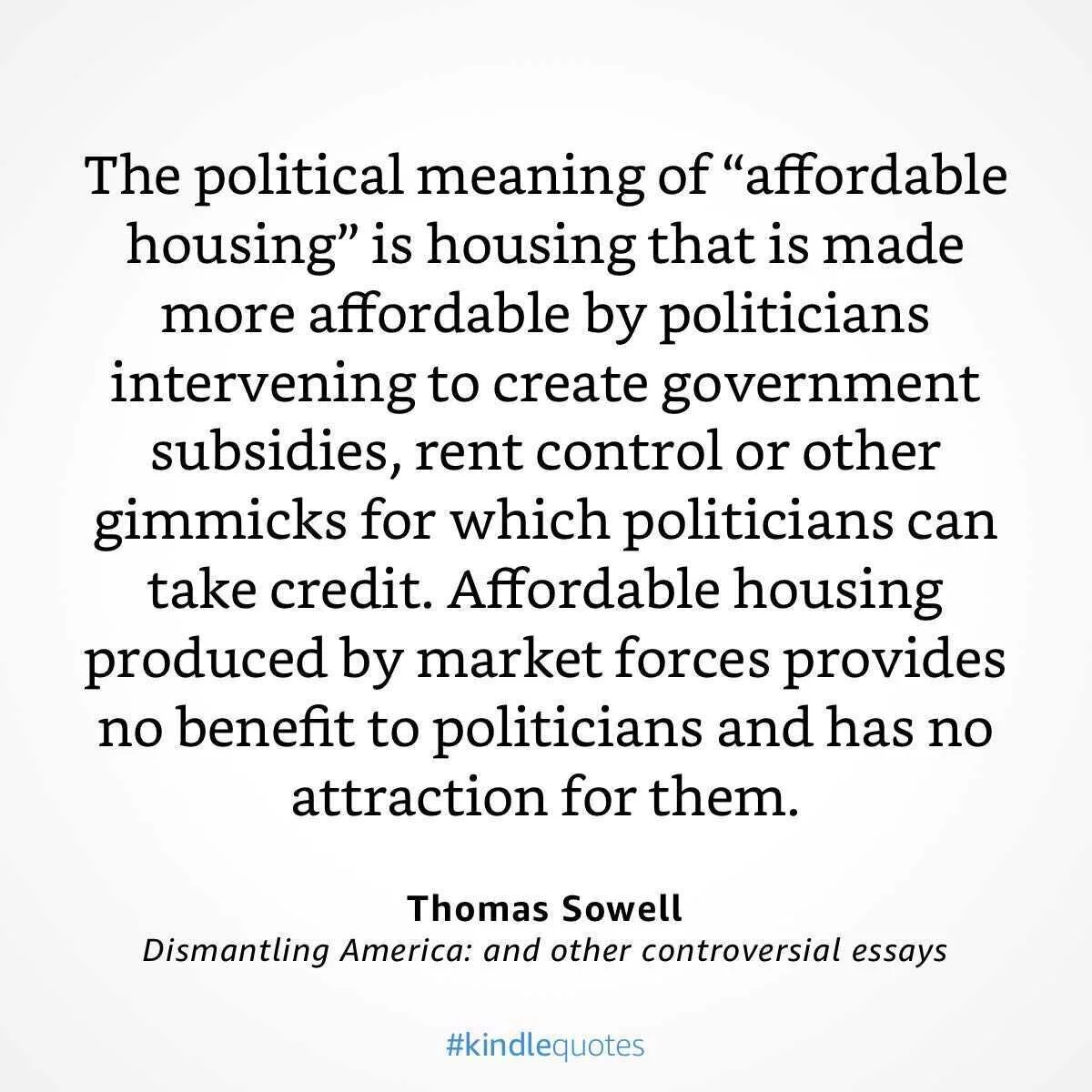 Thomas Sowell on Affordable Housing