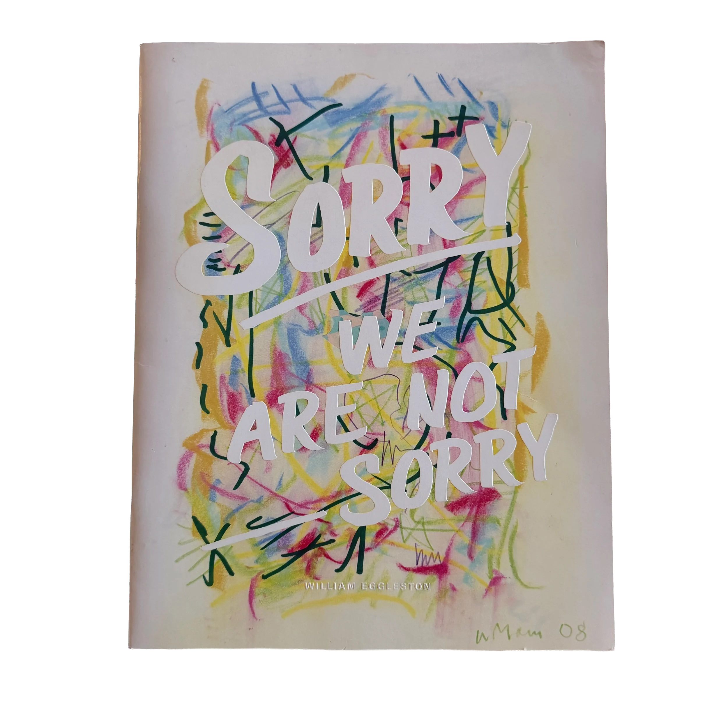 SORRY WE ARE NOT SORRY by William Eggleston