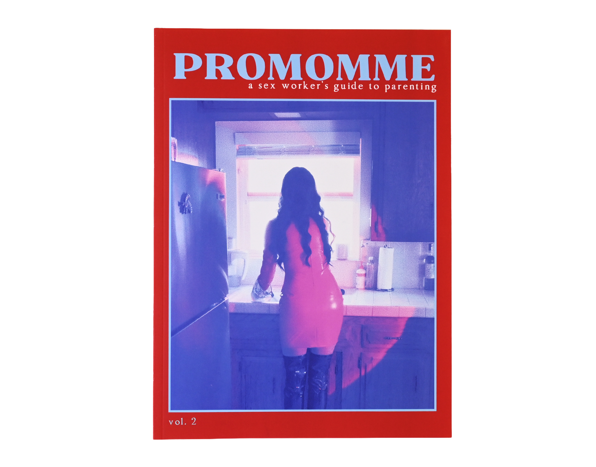 ProMomme: A Sex Worker’s Guide to Parenting Vol 2