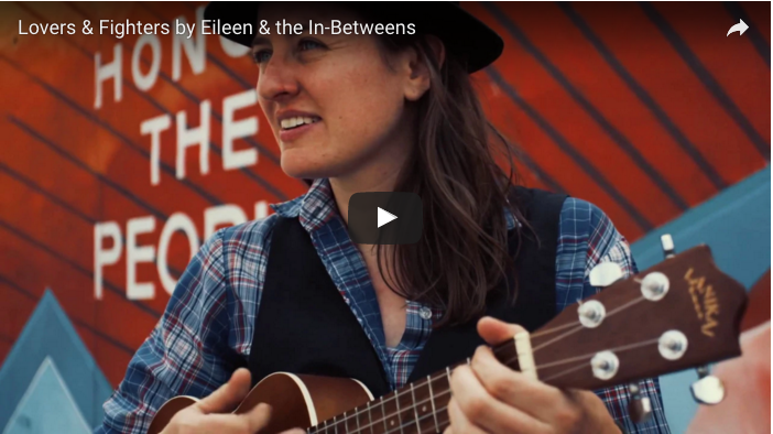Watch Eileen & the In-Betweens' Brand New Music Video: Lovers and Fighters!