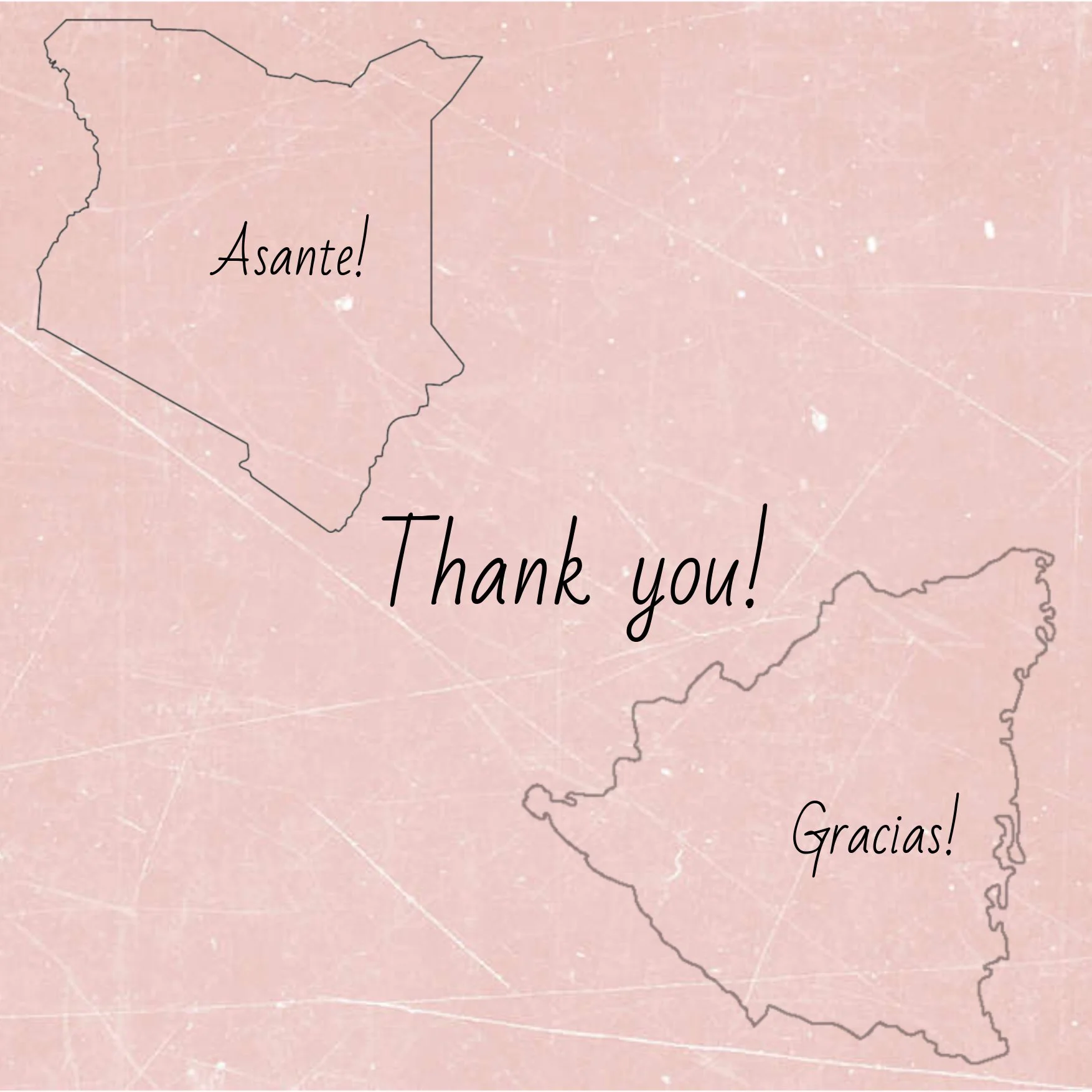 Gracias, Thank you, Asante