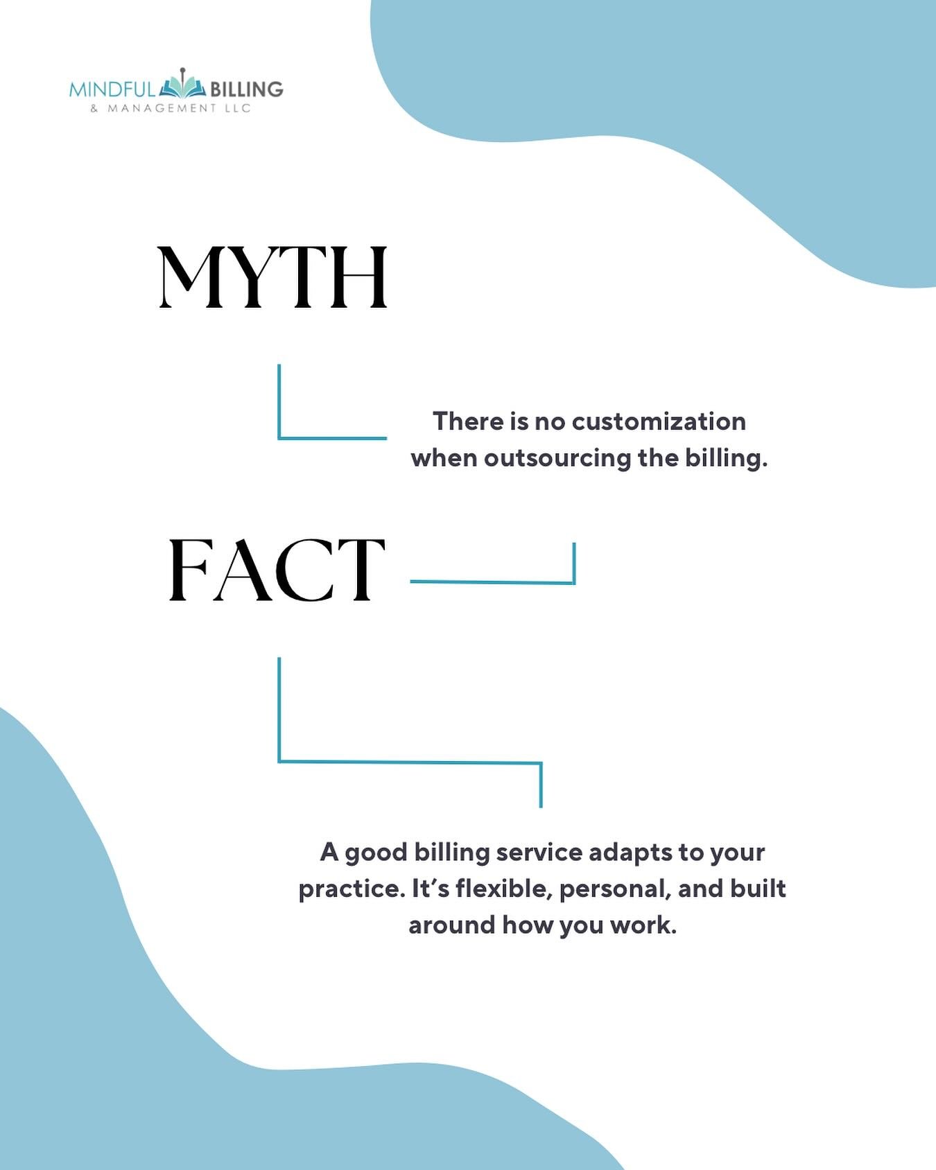 📢 Myth &amp; Fact: Billing Company.

 &ldquo;Outsourced billing isn&rsquo;t personalized.&rdquo; 

✅ In reality, great billing support is flexible and built around you. Whether you&rsquo;re solo or run a full team, it can adapt to your style, pace, 