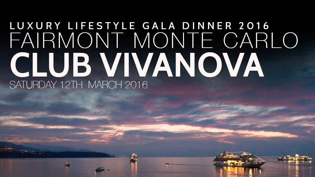 Luxury Lifestyle Charity Gala Dinner . Fairmont Monte Carlo . Saturday 12th March 2016 . Prince Albert II Monaco Foundation