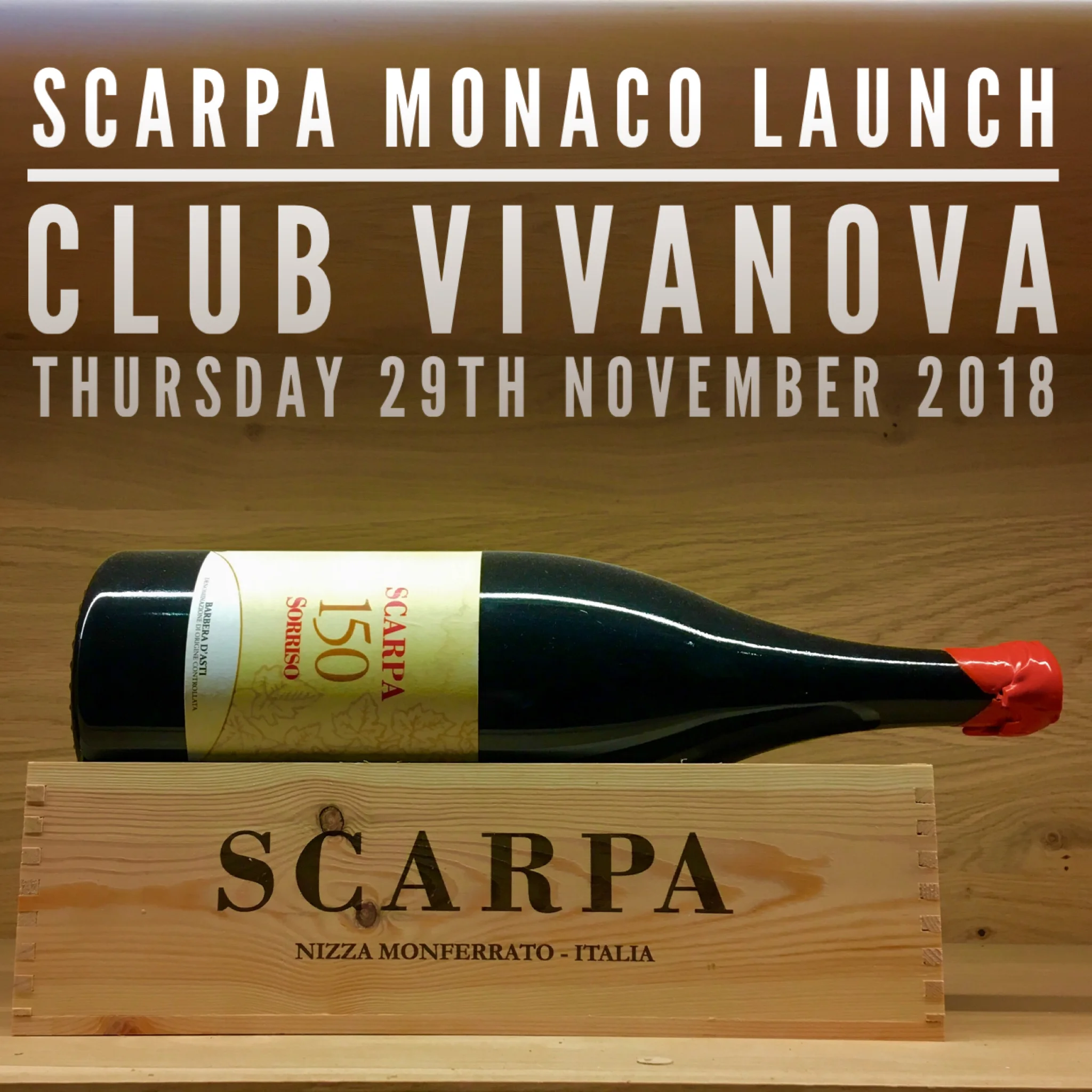 FULLY BOOKED . MONTE CARLO . The Exclusive SCARPA Wine Monaco Launch . Thursday 29th November 2018 . Horizon Deck . Fairmont Monte Carlo
