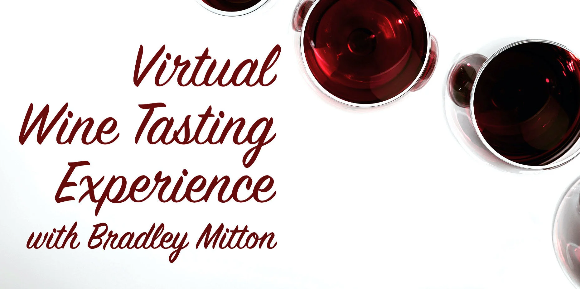 ZOOM . Virtual Wine Tasting Experience with Bradley Mitton . Friday 27th November