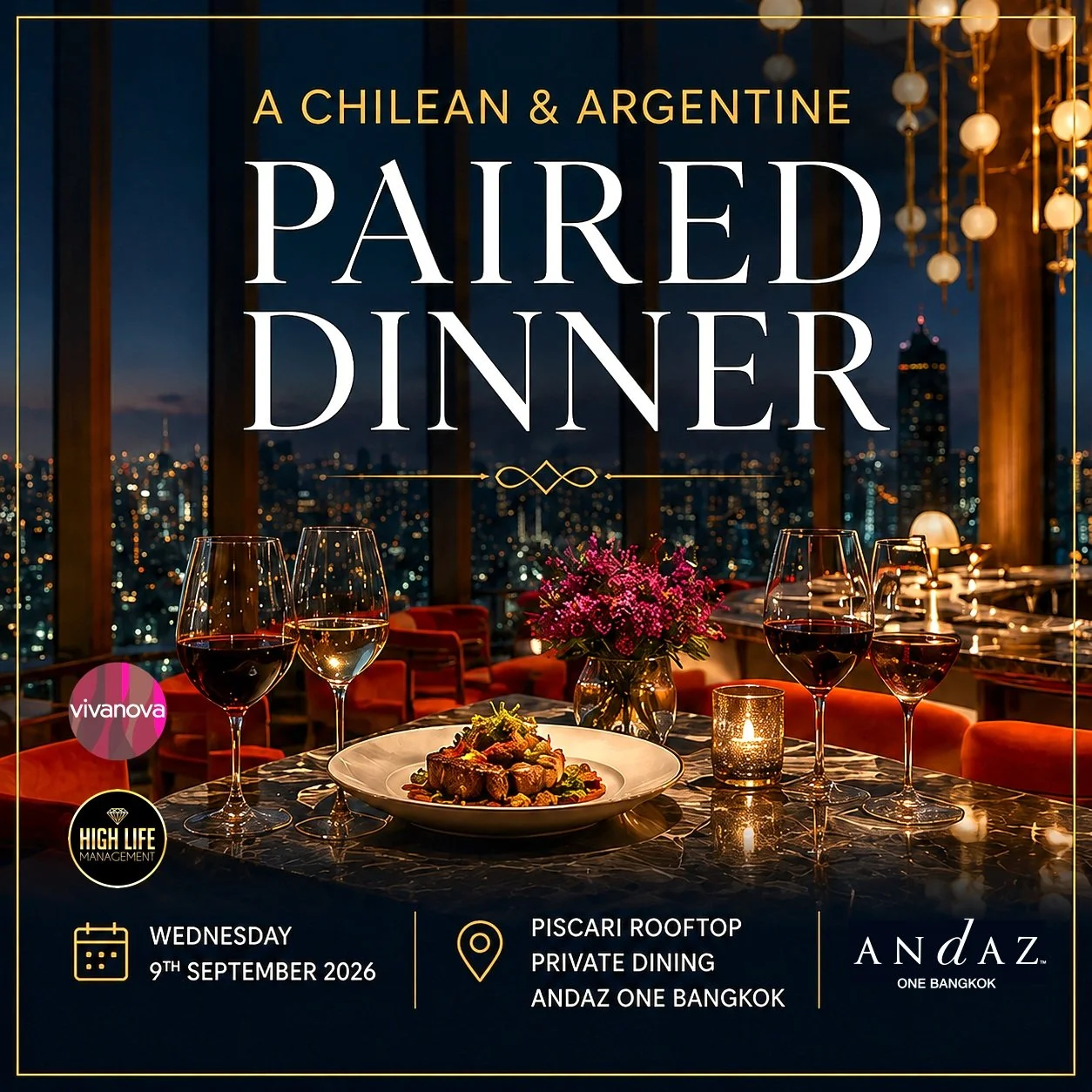 🍷 A CHILEAN &amp; ARGENTINE WINE-PAIRED GOURMET DINNER

📍 Piscari Rooftop Private Dining &middot; Andaz One Bangkok
📅 Wednesday 9 September 2026 &middot; 7pm

Join us for an exclusive evening of fine dining, premium South American wines and specta