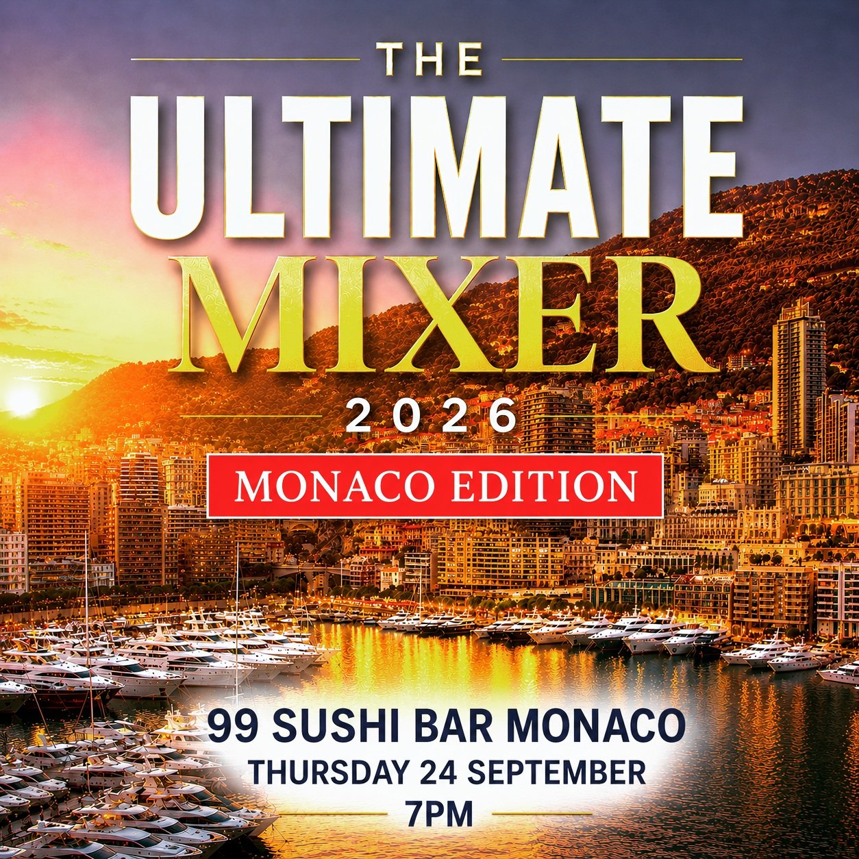 🇲🇨 Join The Ultimate Mixer tonight in Monaco! 🥂

Meet our international community at 99 Sushi Bar, Mareterra, for Champagne, conversation and new connections during Monaco Yacht Show week.

Champagne cocktail networking begins at 7 pm, followed by