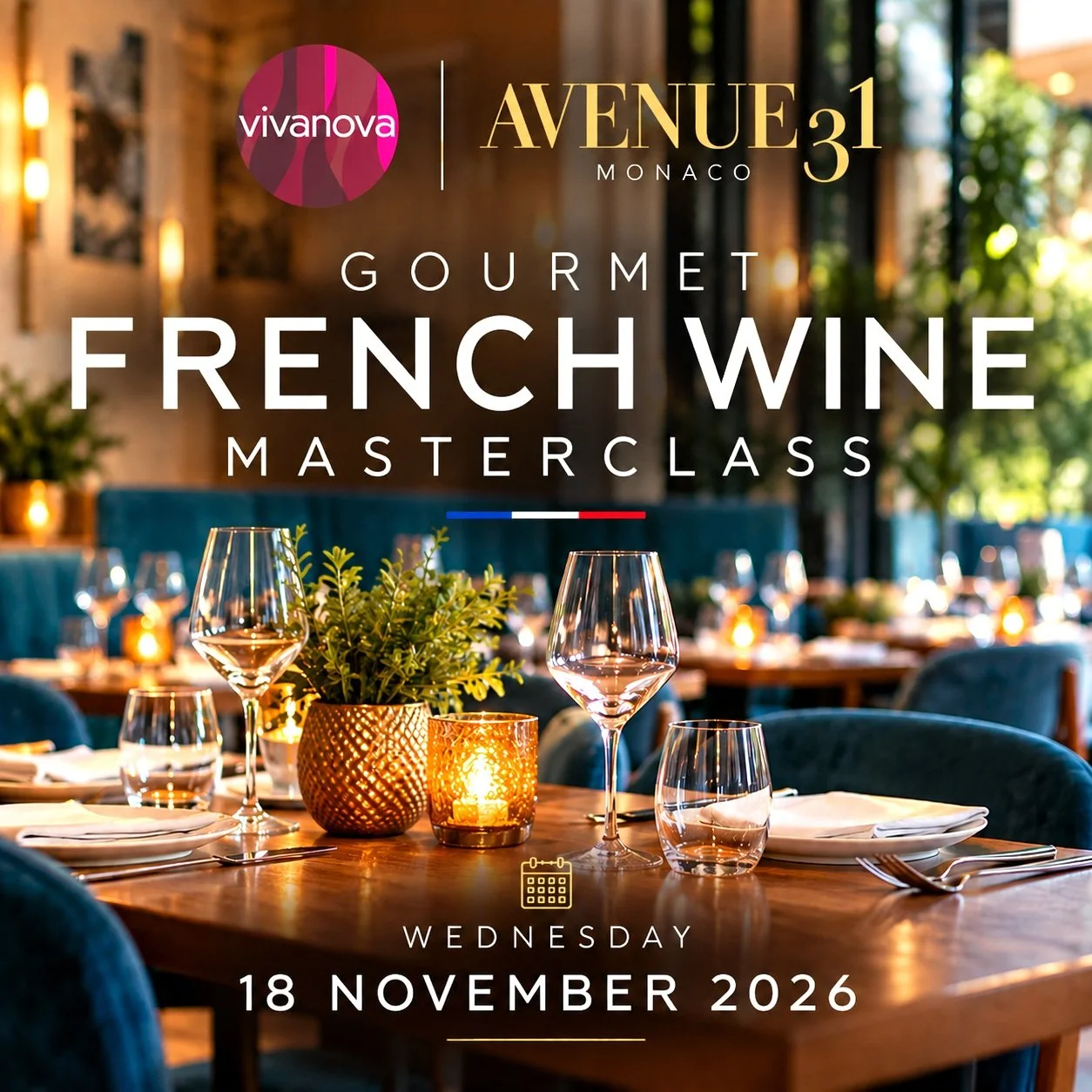 🍷 GOURMET FRENCH WINE MASTERCLASS
Wednesday 18th November 2026 . 6pm to 8pm

Avenue 31 Monaco
Six Premium French Wines
Including Champagne
Gourmet Canap&eacute;s
Wine Masterclass

&euro;75 per person
includes wines and gourmet canap&eacute;s
Limited