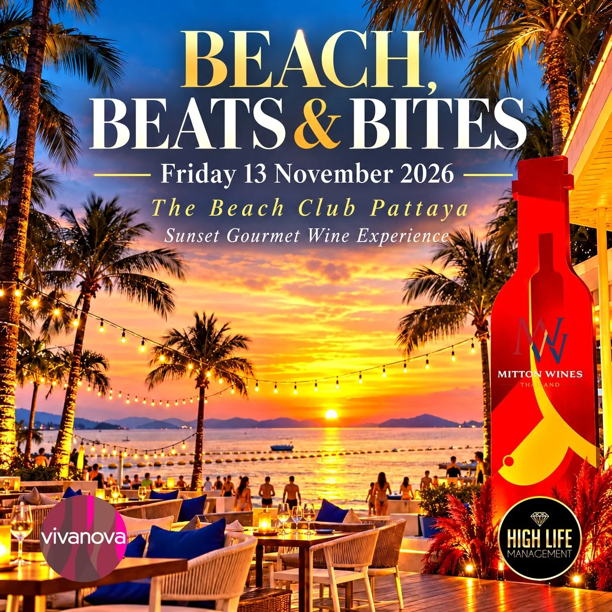 BEACH, BEATS &amp; BITES
Friday 13th November . 6pm to 9pm
THE BEACH CLUB PATTAYA

Five Wines. Five Gourmet Dishes. One Spectacular Sunset.

Join Club Vivanova and Mitton Wines Thailand for the November edition of Beach, Beats &amp; Bites, an excepti