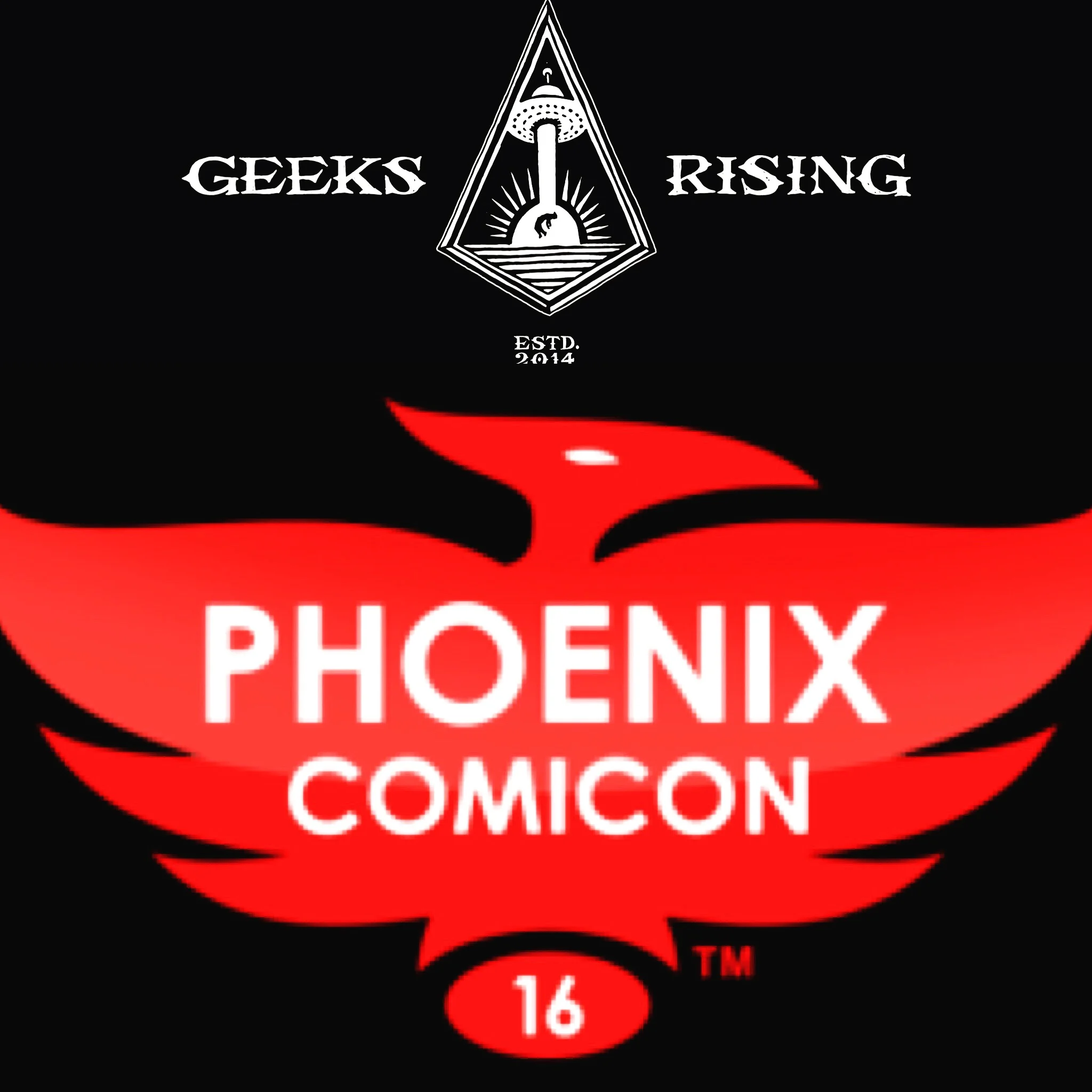 Geeks Rising at Phoenix Comic Con 2016