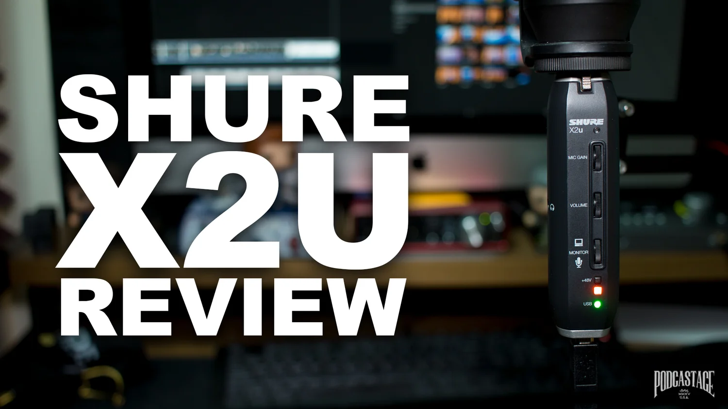 Shure X2U XLR-to-USB Interface Review — Geeks Rising