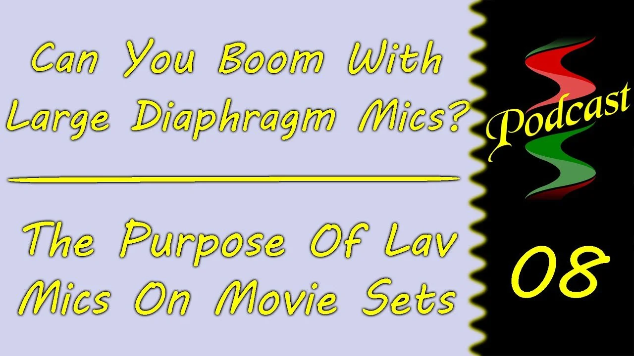 SSP-008: Booming With Large Diaphragm Mics & The Purpose Of Lav Mics
