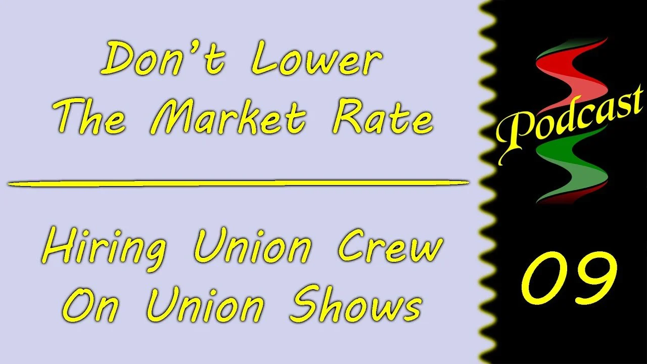SSP-009: Don't Lower Market Rates & Hiring Union Crew