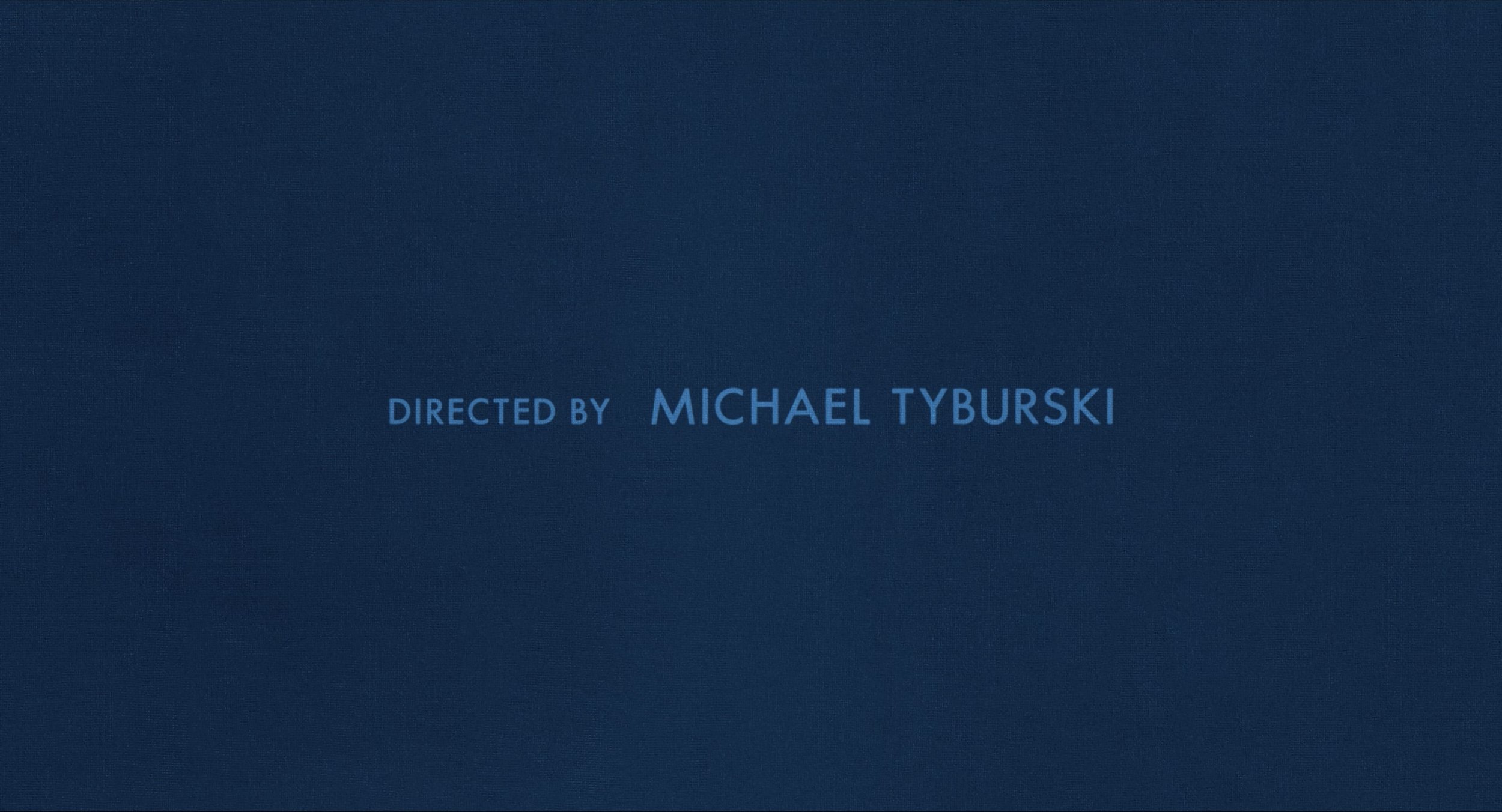 directedbyMichaelTyburski.jpeg