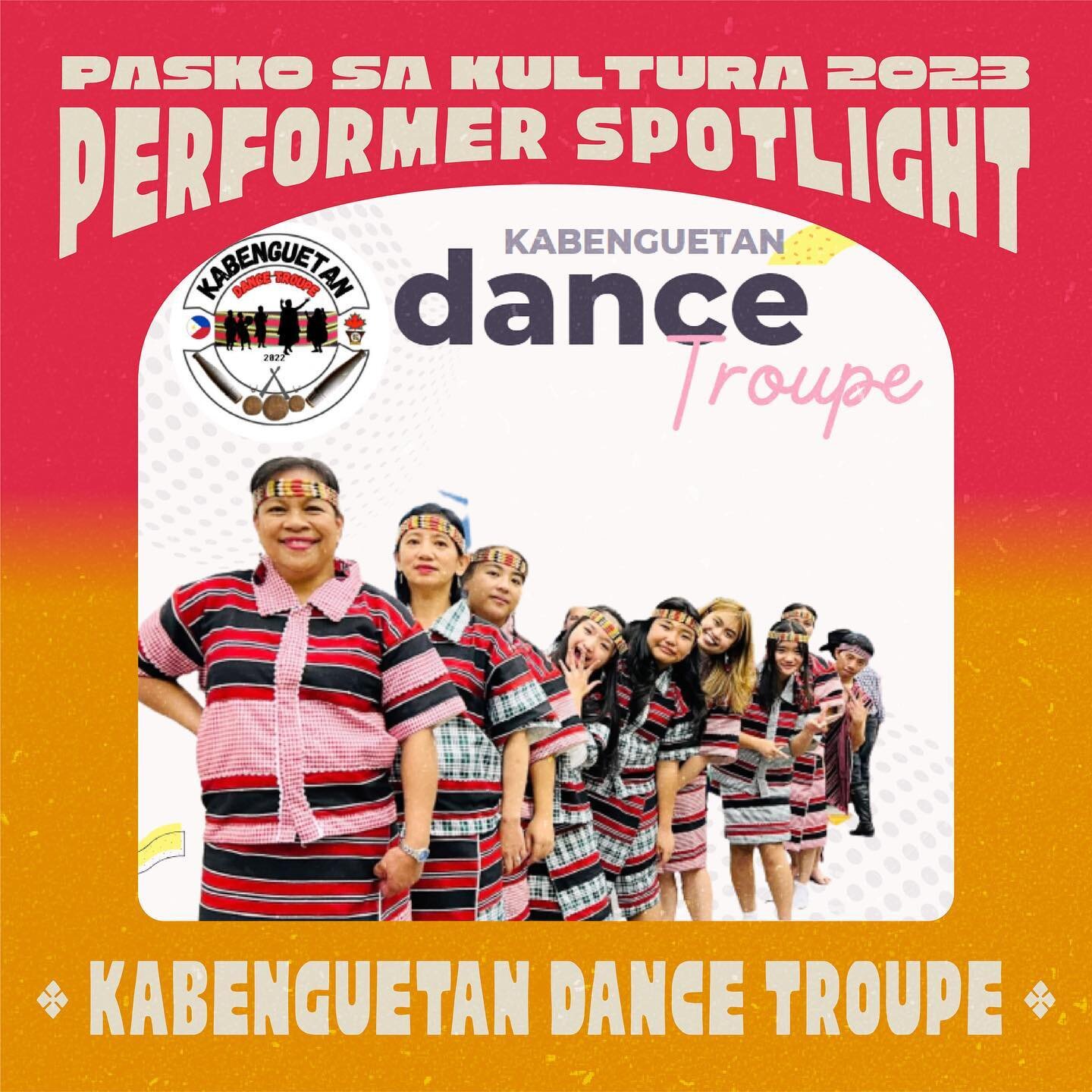 PRESENTING: KABENGUETAN DANCE TROUPE! ✨

The Kabenguetan Dance Troupe promotes intergenerational storytelling of the Benguet People and identity-building of immigrant indigenous peoples in Canada. We share our culture to the community through the art