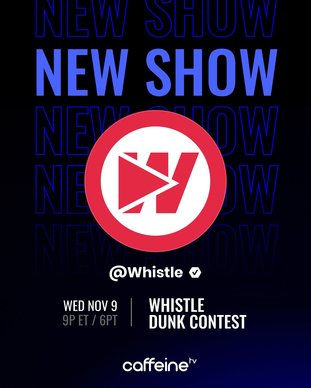 Caffeine-Marketing-Upcoming-NewShow-Whistle-4x5-10102022.jpg
