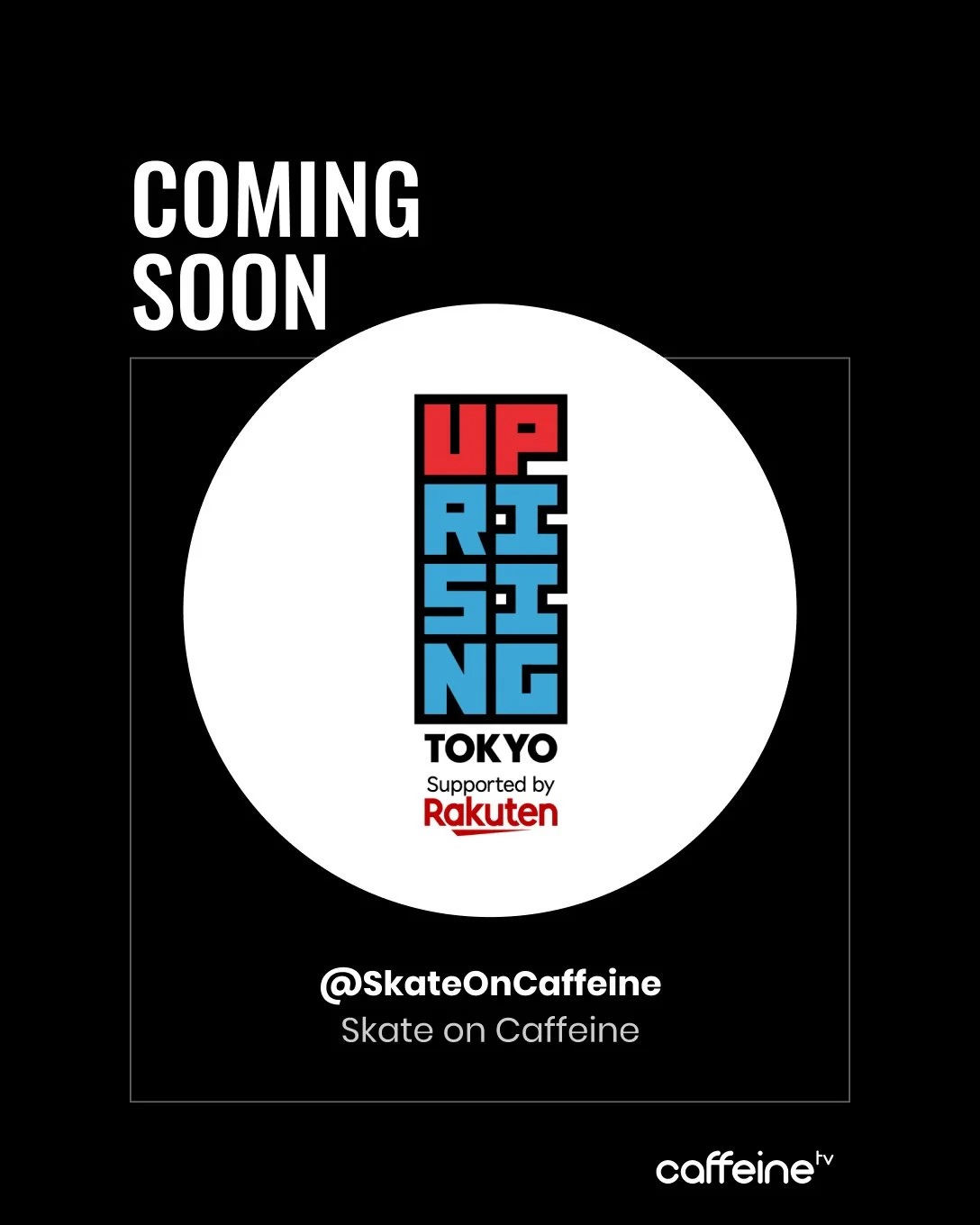 Caffeine-UprisingTokyo-Social-NewPartner-4x5.jpg